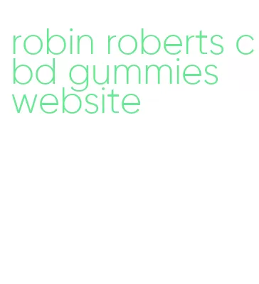 robin roberts cbd gummies website