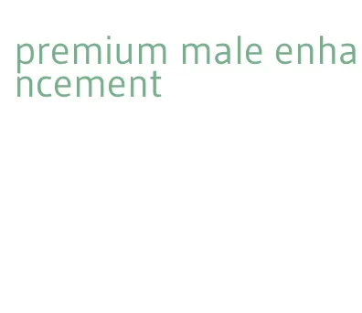 premium male enhancement