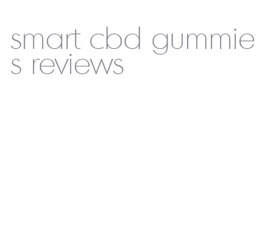 smart cbd gummies reviews