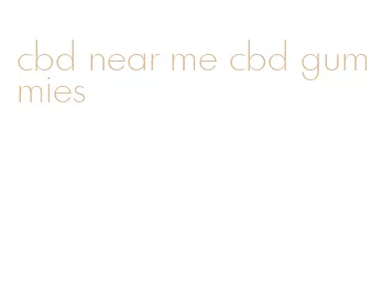 cbd near me cbd gummies