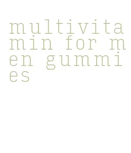 multivitamin for men gummies