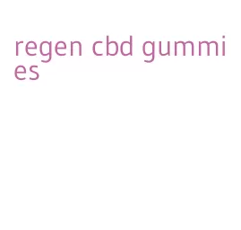 regen cbd gummies