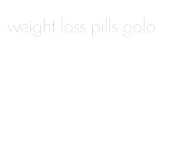 weight loss pills golo