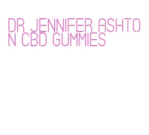 dr jennifer ashton cbd gummies