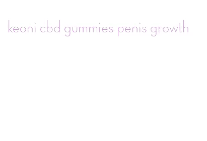 keoni cbd gummies penis growth