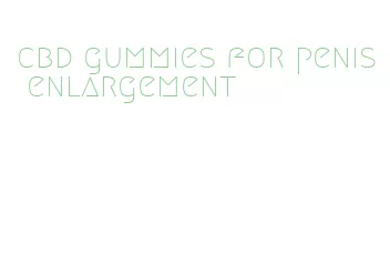 cbd gummies for penis enlargement