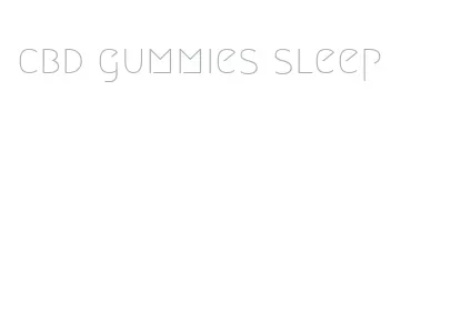 cbd gummies sleep