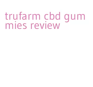 trufarm cbd gummies review