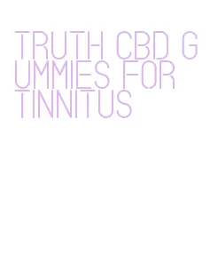 truth cbd gummies for tinnitus