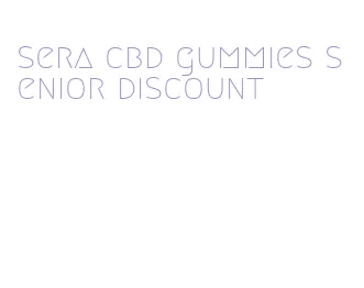 sera cbd gummies senior discount