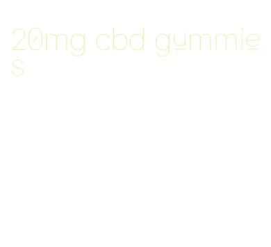 20mg cbd gummies