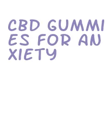 cbd gummies for anxiety