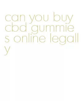 can you buy cbd gummies online legally