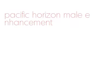 pacific horizon male enhancement