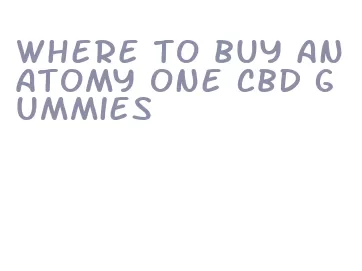 where to buy anatomy one cbd gummies