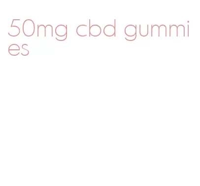 50mg cbd gummies