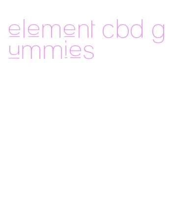 element cbd gummies