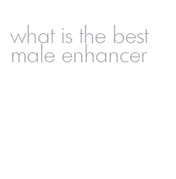what is the best male enhancer