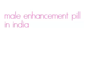 male enhancement pill in india