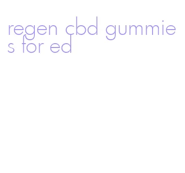 regen cbd gummies for ed