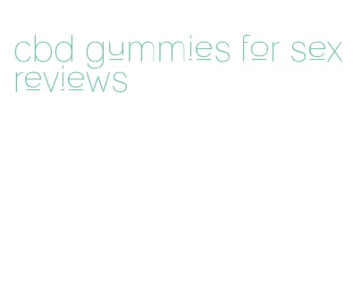 cbd gummies for sex reviews