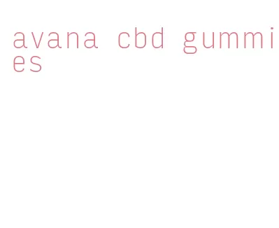 avana cbd gummies