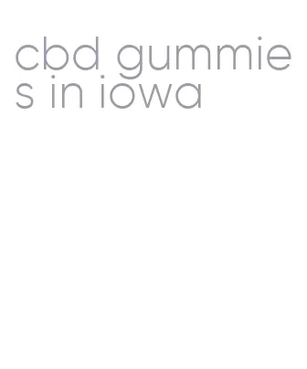 cbd gummies in iowa