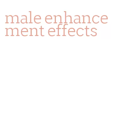 male enhancement effects