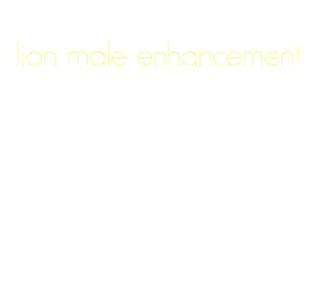lion male enhancement