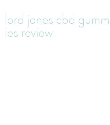 lord jones cbd gummies review