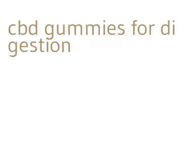 cbd gummies for digestion