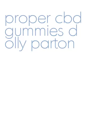 proper cbd gummies dolly parton