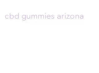 cbd gummies arizona
