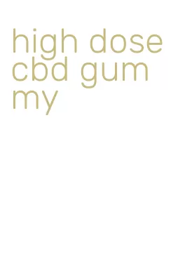 high dose cbd gummy