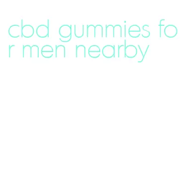 cbd gummies for men nearby