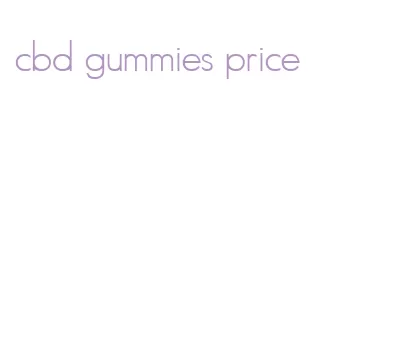 cbd gummies price