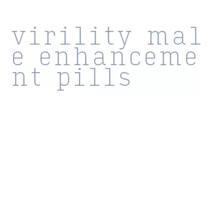 virility male enhancement pills