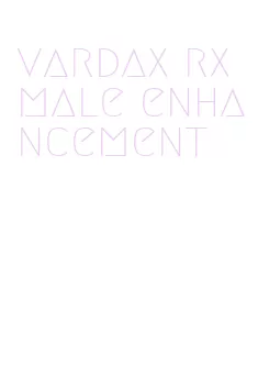 vardax rx male enhancement