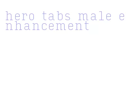 hero tabs male enhancement