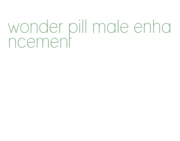wonder pill male enhancement