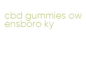 cbd gummies owensboro ky