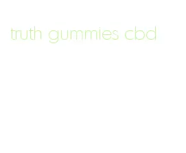 truth gummies cbd