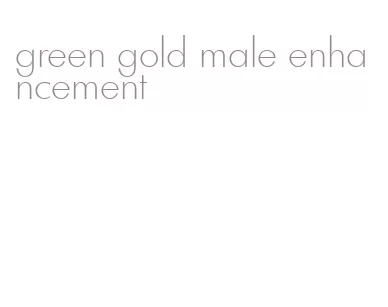 green gold male enhancement
