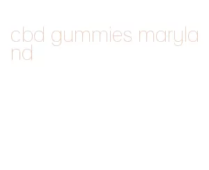 cbd gummies maryland