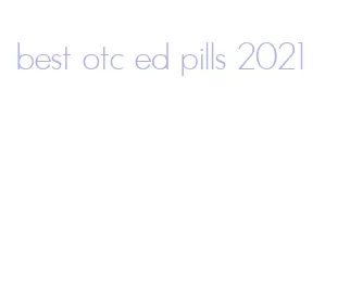 best otc ed pills 2021