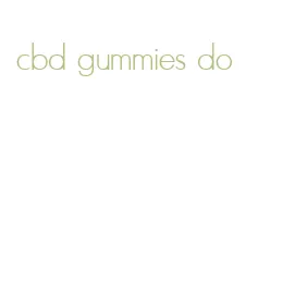 cbd gummies do