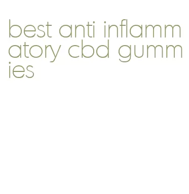 best anti inflammatory cbd gummies