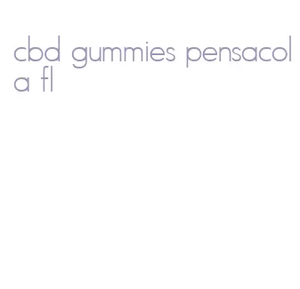 cbd gummies pensacola fl