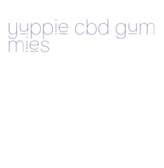 yuppie cbd gummies