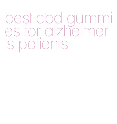 best cbd gummies for alzheimer's patients